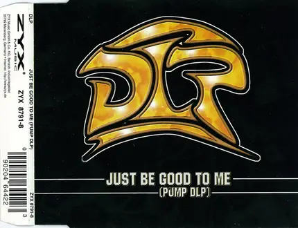 DLP - Just Be Good To Me (Pump DLP)