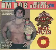 CD - DM Bob & The Deficits - Cajun Creole Hot Nuts - Digipak.
