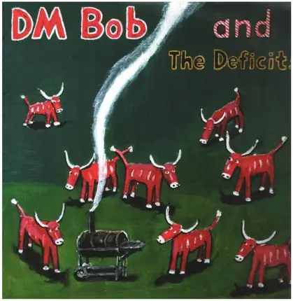 DM Bob & The Deficits - They Called Us Country