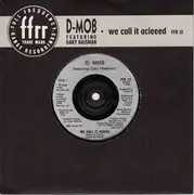 7'' - D Mob Featuring Gary Haisman - We Call It Acieed