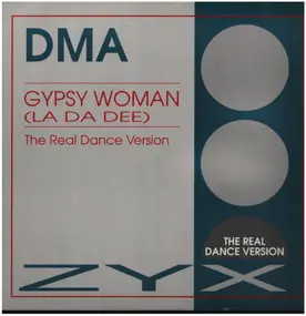 DMA - Gypsy Woman (La Da Dee) (The Real Dance Version)