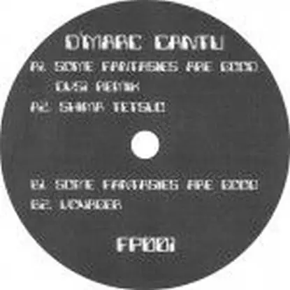 D'marc Cantu - Some Fantasies Are Good/ Dvs1 Rmx