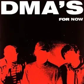 Dma's - For Now