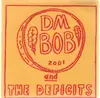 7'' - DM Bob & The Deficits - I Didn't Mean To Hurt Ye, I Just Meant To Kill Ye.
