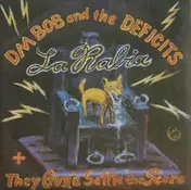 DM Bob & The Deficits - La Habia/They Gun'a Settle The Score