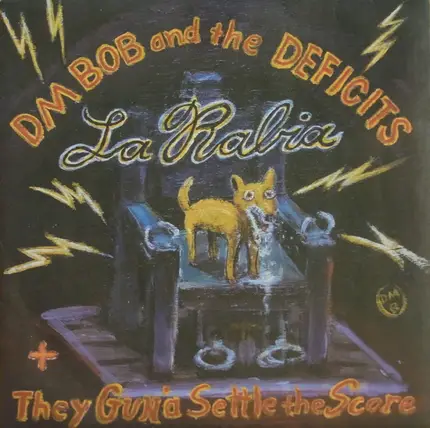 DM Bob & The Deficits - La Habia/They Gun'a Settle The Score