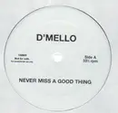 12'' - D'Mello - Never Miss A Good Thing - Promo