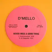 D'Mello - Never Miss A Good Thing