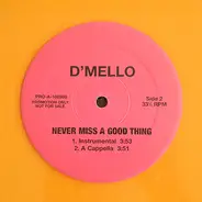 D'Mello - Never Miss A Good Thing