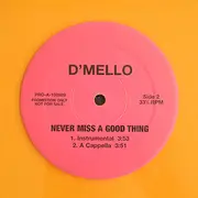 12'' - D'Mello - Never Miss A Good Thing - orange coclored vinyl