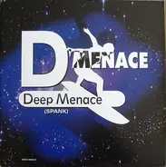 D'Menace - Deep Menace (Spank)