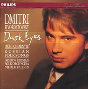 Dmitri Hvorostovsky - Dark Eyes = Ochi Chornyje (Russian Folk Songs)