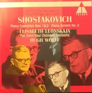 Dmitri Shostakovich - Elisabeth Leonskaja , The Saint Paul Chamber Orchestra , Hugh Wolff - Piano Concertos Nos.1&2 • Piano Sonata No.2