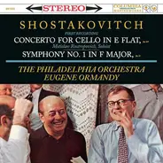 Shostakovich - Concerto For Cello In E Flat, Op. 107 / Symphony No. 1 In F Major, Op. 10