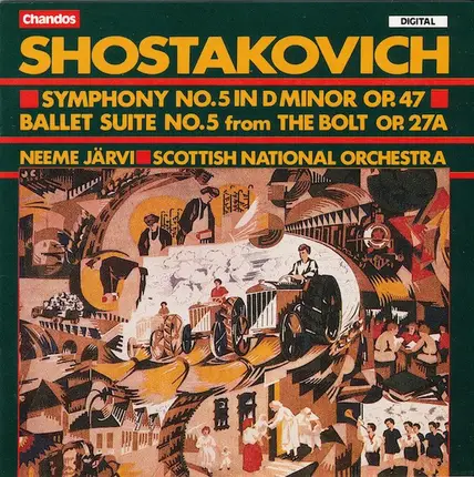 Dmitri Shostakovich - Royal Scottish National Orchestra , Neeme Järvi - Symphony No. 5 In D Minor Op. 47 / Ballet Suite No. 5 From 'The Bolt' Op. 27a