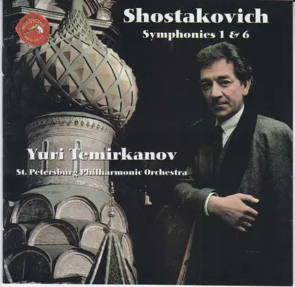 Dmitri Shostakovich - Yuri Temirkanov • St. Petersburg Philharmonic Orchestra - Symphonies 1 & 6