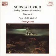 Dmitri Shostakovich , Éder Quartet - String Quartets (Complete) Volume 6 Nos. 10, 11 And 13