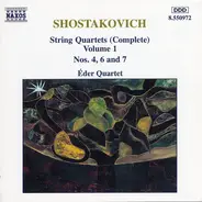 Dmitri Shostakovich , Éder Quartet - String Quartets (Complete) Volume 1 Nos. 4, 6 And 7