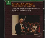 Dmitri Shostakovich , Leningrad Philharmonic Orchestra , Evgeny Mravinsky - Symphony No. 10 Op. 93
