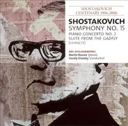 Shostakovich - Symphony No. 15 / Piano Concerto No. 2 / Suite From The Gadfly (Extracts)