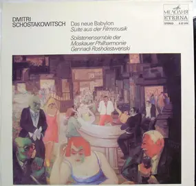 Dmitri Shostakovich - Das Neue Babylon - Suite Aus Der Filmmusik
