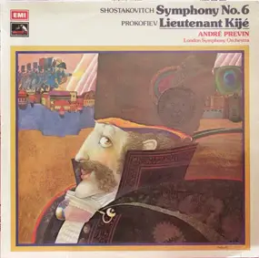 Dmitri Shostakovich - Symphony No. 6 / Lieutenant Kijé