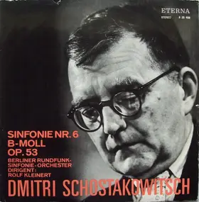 Dmitri Shostakovich - Sinfonie Nr. 6 B-Moll Op. 53