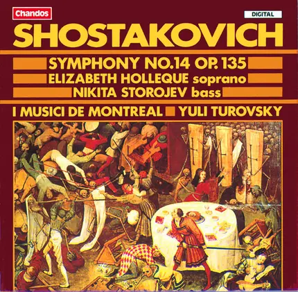 Dmitri Shostakovich , Yuli Turovsky , I Musici De Montréal , Nikita Storojev - Symphony No. 14 Op. 135, for Soprano, Bass and Chamber Orchestra