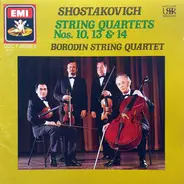 Shostakovich - String Quartets Nos. 10, 13 & 14