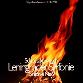 Dmitri Shostakovich - Sinfonie Nr. 7 C-dur op. 60 'Leningrader Sinfonie' / Sinfonie Nr.6 op. 54