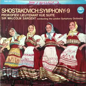 Dmitri Shostakovich - Symphony #9 / Lieutenant Kije Suite