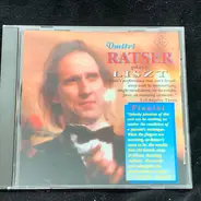 Dmitri Ratser , Franz Liszt - Dmitri Ratser Plays Liszt