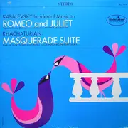 LP - Kabalevsky / Khachaturian - Incidental Music To Romeo And Juliet / Masquerade Suite