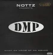 DMP - what da name of da squad