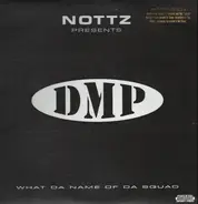 DMP - what da name of da squad