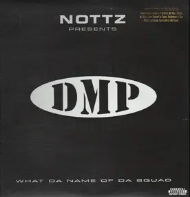 DMP - what da name of da squad