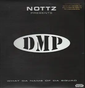 DMP - what da name of da squad