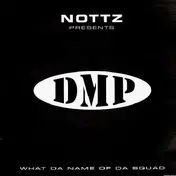 DMP - What's The Name Of Da'Squad / Who R We