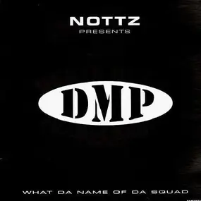 DMP - What's The Name Of Da'Squad / Who R We