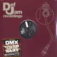 Dmx - Give 'Em What They Want / Pump Ya Fist