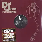 12'' - DMX - Give 'Em What They Want / Pump Ya Fist