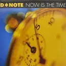 12'' - D*note - Now Is The Time