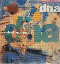 12'' - DNA - Rebel Woman