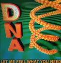 12inch Vinyl Single - Dna - Let Me Feel What You Need