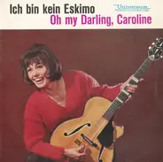 Do Marcon , Frank Kopper - Ich Bin Kein Eskimo / Oh My Darling, Caroline