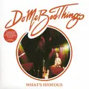 7inch Vinyl Single - Do Me Bad Things - What's Hideous - no cover