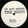 12'' - DO NOT RESIST THE BEAT - POINT OF NO RETURN