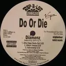 12'' - Do Or Die - Diamenz / Sex Appeal