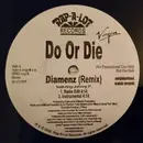 12inch Vinyl Single - Do Or Die Featuring Johnny P - Diamenz (Remix)
