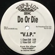 Do Or Die - V.I.P
